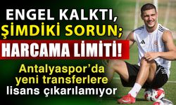 Engel kalktı, şimdiki sorun; harcama limiti! Antalyaspor’da yeni transferlere lisans çıkarılamıyor
