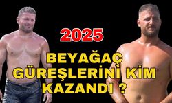 2025 Beyağaç güreşlerini kim kazandı?