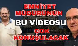 Emniyet Müdürünün bu videosu çok konuşulur