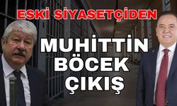 Eski siyasetçiden Muhittin Böcek çıkışı