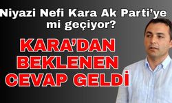 Niyazi Nefi Kara AK Parti'ye mi geçiyor? Kara'dan beklenen cevap geldi