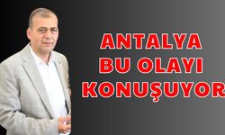 Antalya bu olayı konuşuyor
