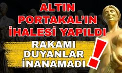 Altın Portakal’ın ihalesi yapıldı! Rakamı duyanlar inanamadı