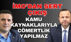 İMO’dan sert çıkış: “Kamu kaynaklarıyla cömertlik yapılmaz”