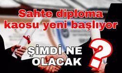Sahte diploma kaosu yeni başlıyor! Şimdi ne olacak?
