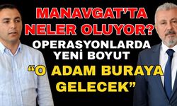 Manavgat’ta neler oluyor? Operasyonlarda yeni boyut