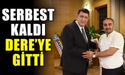 Serbest kaldı Dere’ye gitti