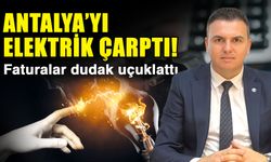 Antalya’yı elektrik çarptı! Faturalar dudak uçuklattı
