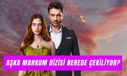 Aşka Mahkum Dizisi Nerede Çekiliyor? Oyuncuları ve Konusu!