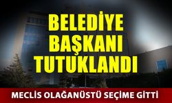 Belediye Başkanı tutuklandı meclis olağanüstü seçime gitti