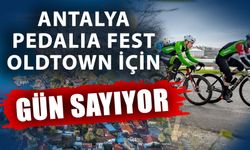 Antalya Pedalia Fest Oldtown için gün sayıyor