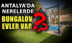Antalya'da nerelerde bungalov evler var