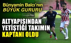 Bünyamin Balcı’nın büyük gururu  Altyapısından yetiştiği takımın kaptanı oldu