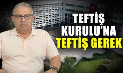 Teftiş Kurulu’na teftiş gerek