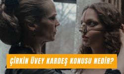 Çirkin Üvey Kardeş Konusu: Film Hangi Platfromda?