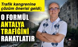 Trafik kangrenine çözüm önerisi geldi;  O formül Antalya trafiğini rahatlatır