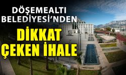 Döşemealtı Belediyesi taş ocağı için ihaleye çıktı