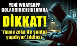 Yeni WhatsApp dolandırıcılıklarına dikkat! ‘Yapay zeka ile şantaj yapılıyor’ iddiası