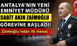 Antalya’nın yeni Emniyet Müdürü Sabit Akın Zaimoğlu görevine başladı! Zaimoğlu’ndan ilk mesaj
