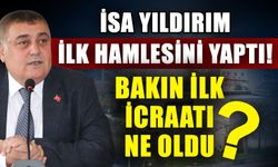 İsa Yıldırım ilk hamlesini yaptı! Bakın ilk icraatı ne oldu