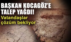 Başkan Kocagöz’e talep yağdı! Vatandaşlar çözüm bekliyor