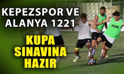 Kepezspor ve Alanya 1221 kupa sınavına hazır