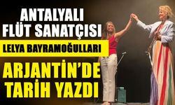 Antalyalı flüt sanatçısı Lelya Bayramoğulları Arjantin’de tarih Yazdı