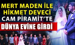 Mert Maden ile Hikmet Deveci Cam Piramit’te dünya evine girdi