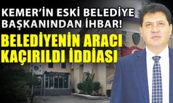 Kemer’in eski belediye başkanından ihbar! Belediyenin aracı kaçırıldı iddiası