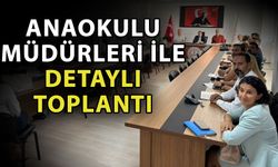 Anaokulu müdürleri ile detaylı toplantı