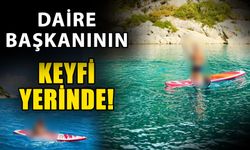 Daire başkanının keyfi yerinde!
