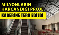 Milyonların harcandığı proje kaderine terk edildi