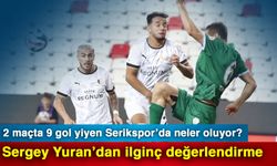 2 maçta 9 gol yiyen Serikspor’da neler oluyor? Sergey Yuran’dan ilginç değerlendirme