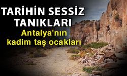 Tarihin sessiz tanıkları Antalya'nın kadim taş ocakları