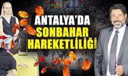 Antalya’da sonbahar hareketliliği
