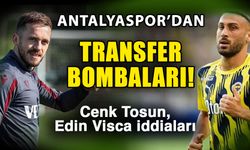 Antalyaspor’dan transfer bombaları! Cenk Tosun, Edin Visca iddiaları