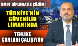 Umut diplomatik çözüm! Türkiye’nin güvenilir limanında tehlike çanları çalışıyor