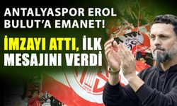 Antalyaspor Erol Bulut’a emanet! İmzayı attı, ilk mesajını verdi