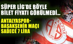 Süper Lig’de böyle bilet fiyatı görülmedi…  Antalyaspor-Başakşehir maçı sadece 7 Lira