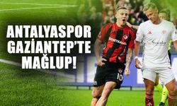 Antalyaspor Gaziantep’te farklı mağlup! Goller peş peşe geldi