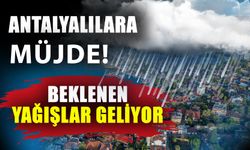 Antalyalılara müjde! Beklenen yağışlar geliyor