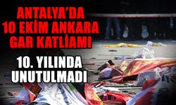 Antalya’da 10 Ekim Ankara Gar Katliamı 10. yılında unutulmadı