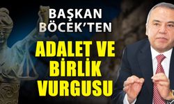 Başkan Böcek’ten adalet ve birlik vurgusu