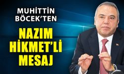 Muhittin Böcek’ten Nazım Hikmet’li mesaj