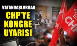 Vatandaşlardan CHP’ye kongre uyarısı