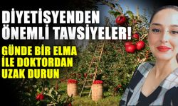 Diyetisyenden önemli tavsiyeler! Günde bir elma ile doktordan uzak durun