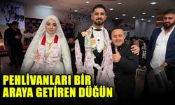 Pehlivanları bir araya getiren düğün