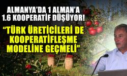 Almanya’da 1 Alman’a 1.6 kooperatif düşüyor! “Türk üreticileri de kooperatifleşme modeline geçmeli”