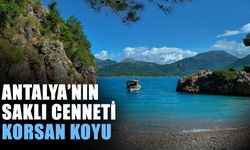 Antalya’nın saklı cenneti Korsan Koyu
