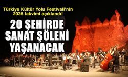 Türkiye Kültür Yolu Festivali'nin 2025 takvimi açıklandı! 20 Şehirde sanat şöleni yaşanacak